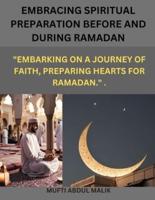 Embracing Spiritual Preparation Before and During Ramadan.
