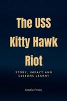 The USS Kitty Hawk Riot
