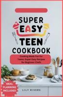 Super Easy Teen Cookbook