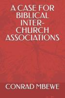 A Case for Biblical Inter-Church Associations