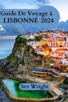 Guide De Voyage À Lisbonne 2024