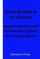 From Spoked-B to Stanley
