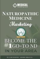 Naturopathic Medicine Marketing