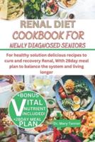Renal Diet Cookbook for Newly Diagnosed Seniors