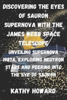 Discovering The Eyes Of Sauron Supernova With The James Webb Space Telescope