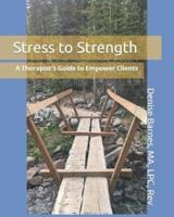 Stress to Strength