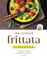 The Ultimate Frittata Cookbook