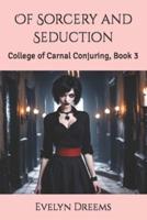 Of Sorcery and Seduction