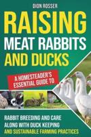 Raising Meat Rabbits and Ducks