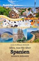 Alles, Was Sie Über Spanien Wissen Müssen