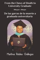 From the Claws of Death To University Graduate De Las Garras De La Muerte a Graduada Universitaria
