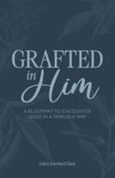 Grafted In Him