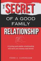 The Secret of a Good Family Relationship
