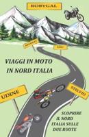 Viaggi in Moto in Nord Italia