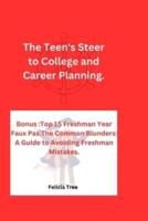 The Teen's Steer to College and Career Planning 2024 and Beyond