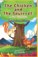 The Chicken and The Squirrel