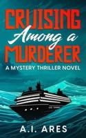 Cruising Among a Murderer