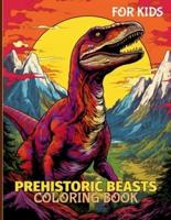 Prehistoric Beasts Coloring Book For Kids