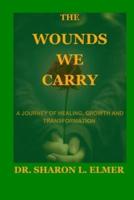 The Wounds We Carry