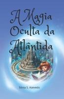 A Magia Oculta De Atlântida