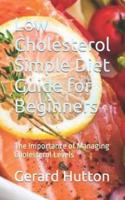 Low Cholesterol Simple Diet Guide for Beginners