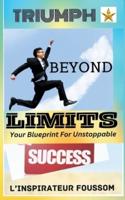 Triumph Beyond Limits