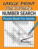Large Print 2024 Number Search Puzzles for Adults