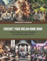 Crochet Your Dream Home Book