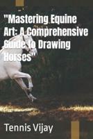 "Mastering Equine Art