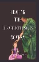 Healing The Ill-Afflicted Souls Novena