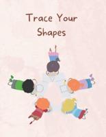 Trace Your Shapes