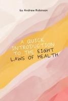 A Quick Introduction to the Eight Laws of Health