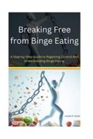 Breaking Free from Binge Eating
