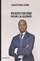 Mon Destin Et Mon Combat Pour La Guinee