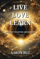 Live, Love, Learn