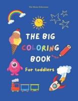 The Big Coloring Book for Toddlers