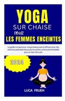 Yoga Sur Chaise Pour Les Femmes Enceintes