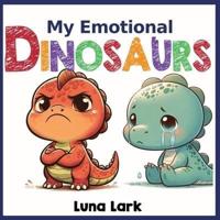 My Emotional Dinosaurs