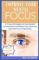 How to Improve Your Mental Focus for Success