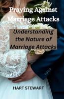 Praying Against Marriage Attacks