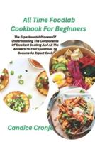 All Time Foodlab Cookbook For Beginners