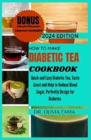 How to Make Diabetic Tea Cookbook