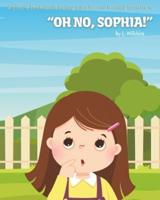 Oh No, Sophia!