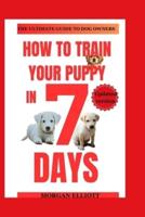 How to Train Your Puppy in 7 Days