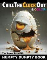 Chill The Cluck Out & Color