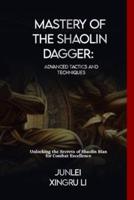 Mastery of the Shaolin Dagger