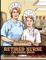 Retired Nurse Coloring Book