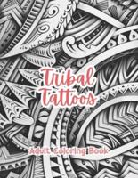 Tribal Tattoos Adult Coloring Book Grayscale Images By TaylorStonelyArt