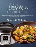 Healthy 5-Ingredients Slow Cooker Cookbook
