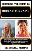 Breaking the Crisis on Ocular Migraine
